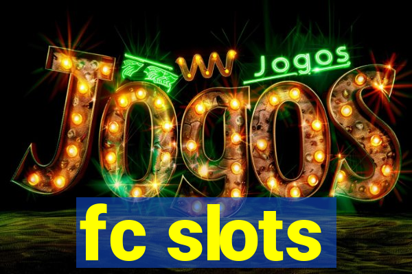 fc slots