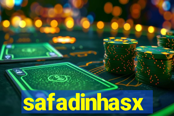 safadinhasx