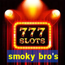 smoky bro's