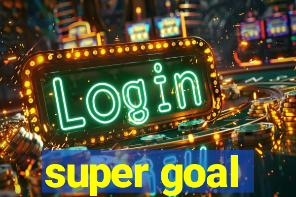 super goal