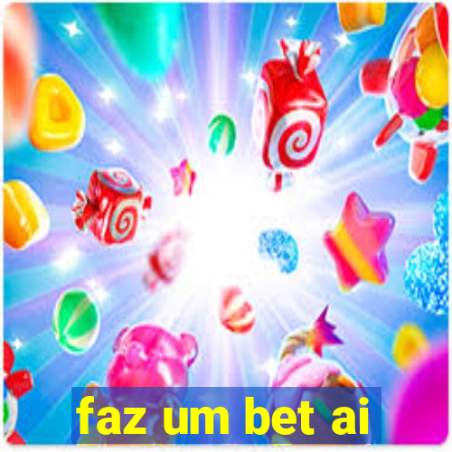 faz um bet ai