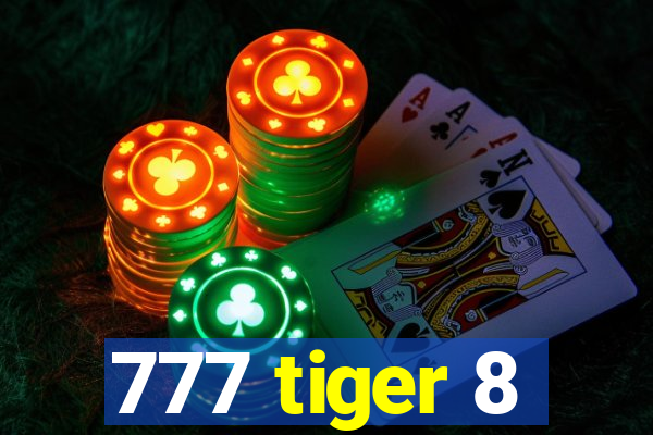 777 tiger 8