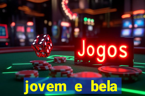 jovem e bela dublado download