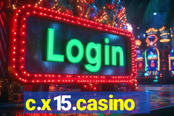 c.x15.casino