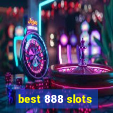 best 888 slots