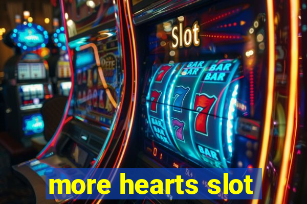 more hearts slot