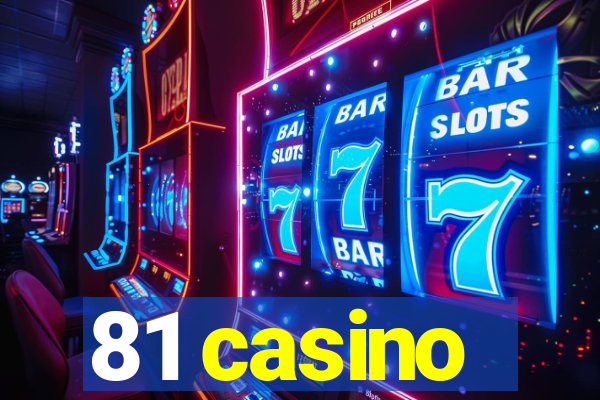 81 casino