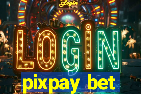 pixpay bet