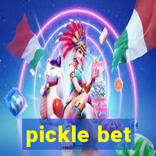 pickle bet