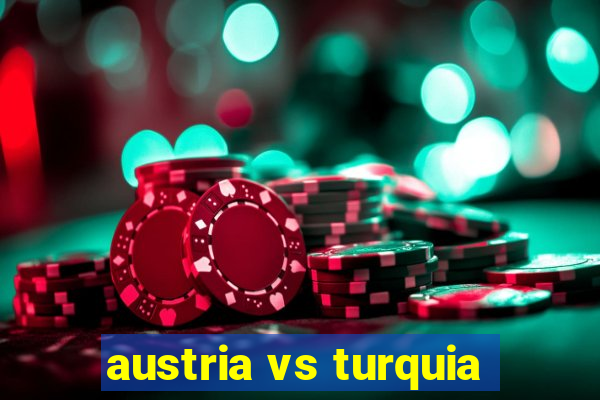 austria vs turquia