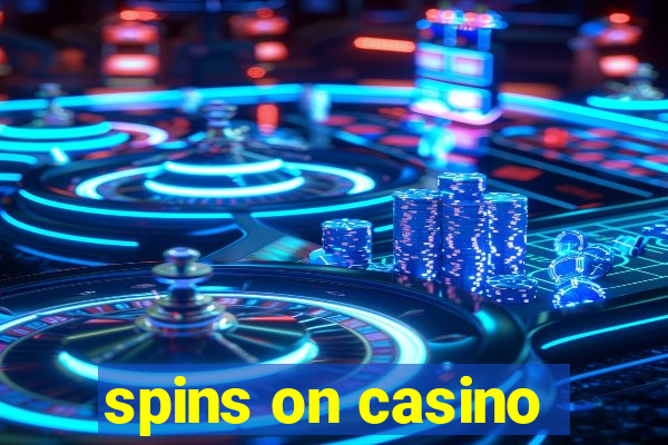 spins on casino