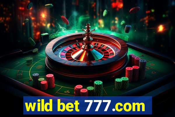 wild bet 777.com