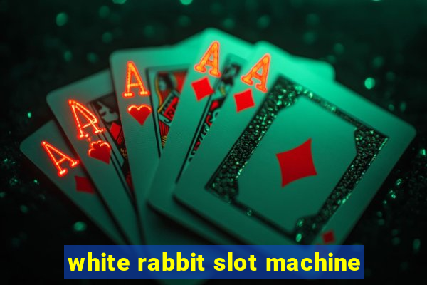 white rabbit slot machine