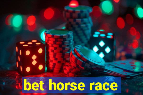 bet horse race