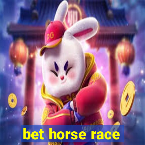 bet horse race