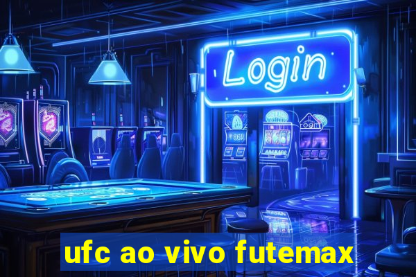 ufc ao vivo futemax