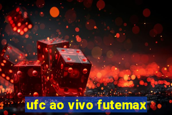 ufc ao vivo futemax