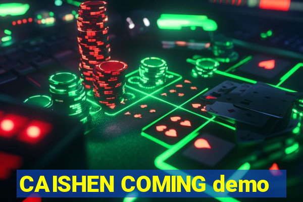 CAISHEN COMING demo