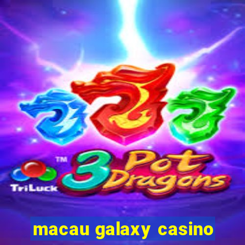 macau galaxy casino