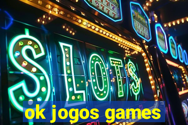 ok jogos games