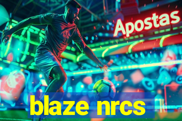 blaze nrcs