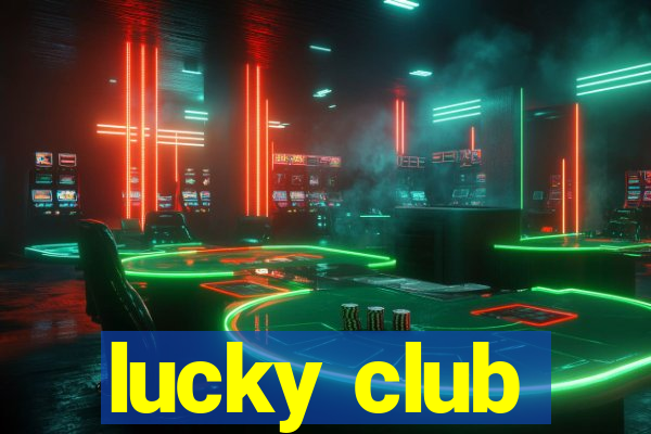 lucky club