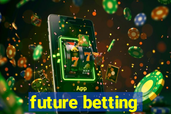 future betting