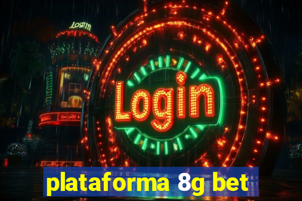 plataforma 8g bet