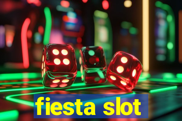 fiesta slot