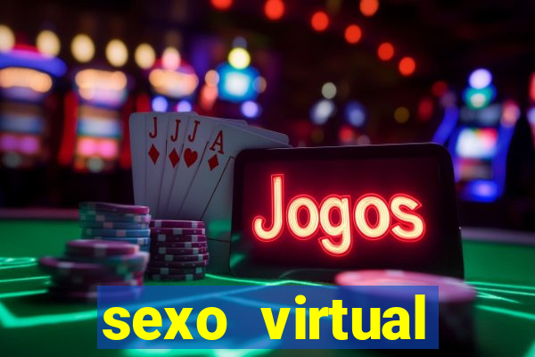 sexo virtual v闁惧摼eo chamada