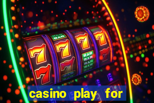 casino play for real money