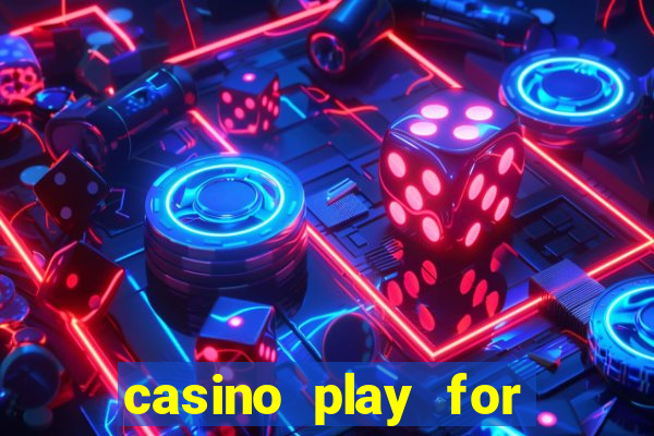 casino play for real money