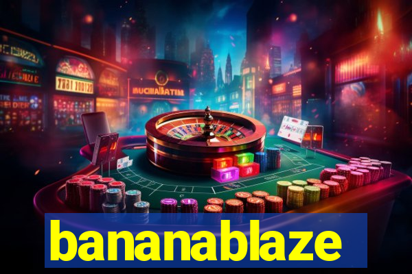 bananablaze