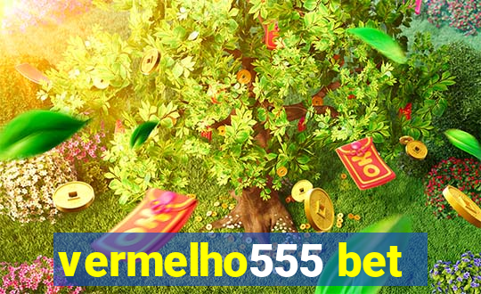 vermelho555 bet