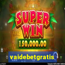 vaidebetgratis