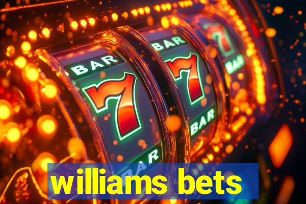 williams bets