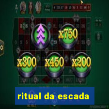 ritual da escada