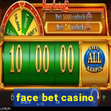 face bet casino