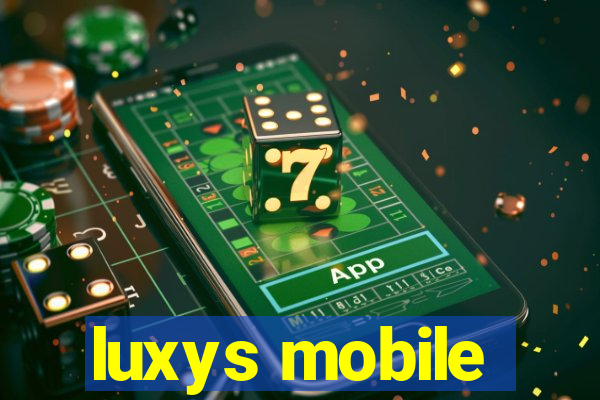 luxys mobile