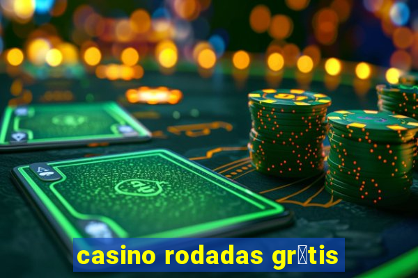 casino rodadas gr谩tis