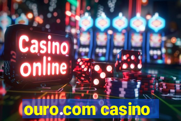 ouro.com casino