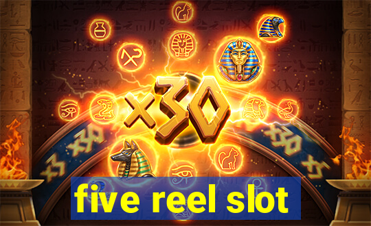 five reel slot