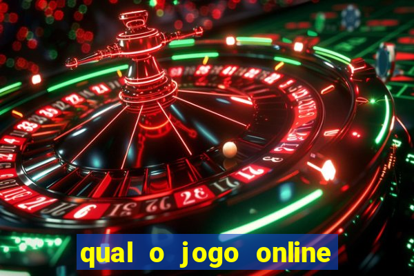 qual o jogo online que d谩 mais dinheiro