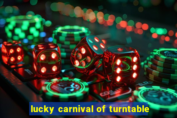 lucky carnival of turntable