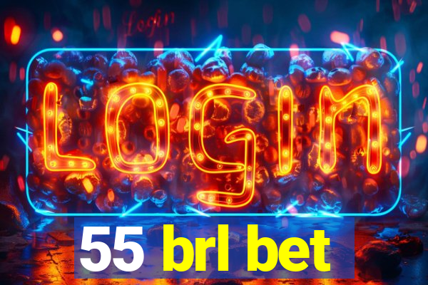 55 brl bet