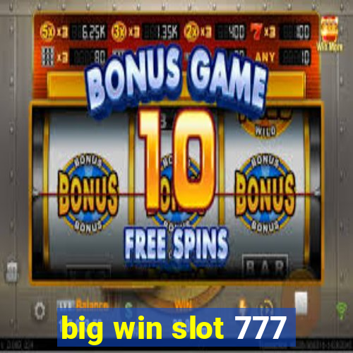 big win slot 777