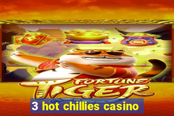 3 hot chillies casino