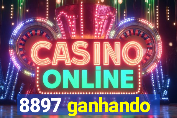 8897 ganhando