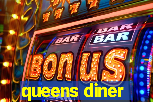 queens diner