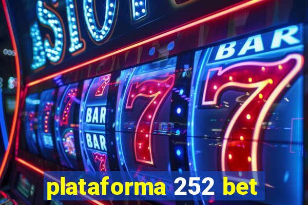 plataforma 252 bet